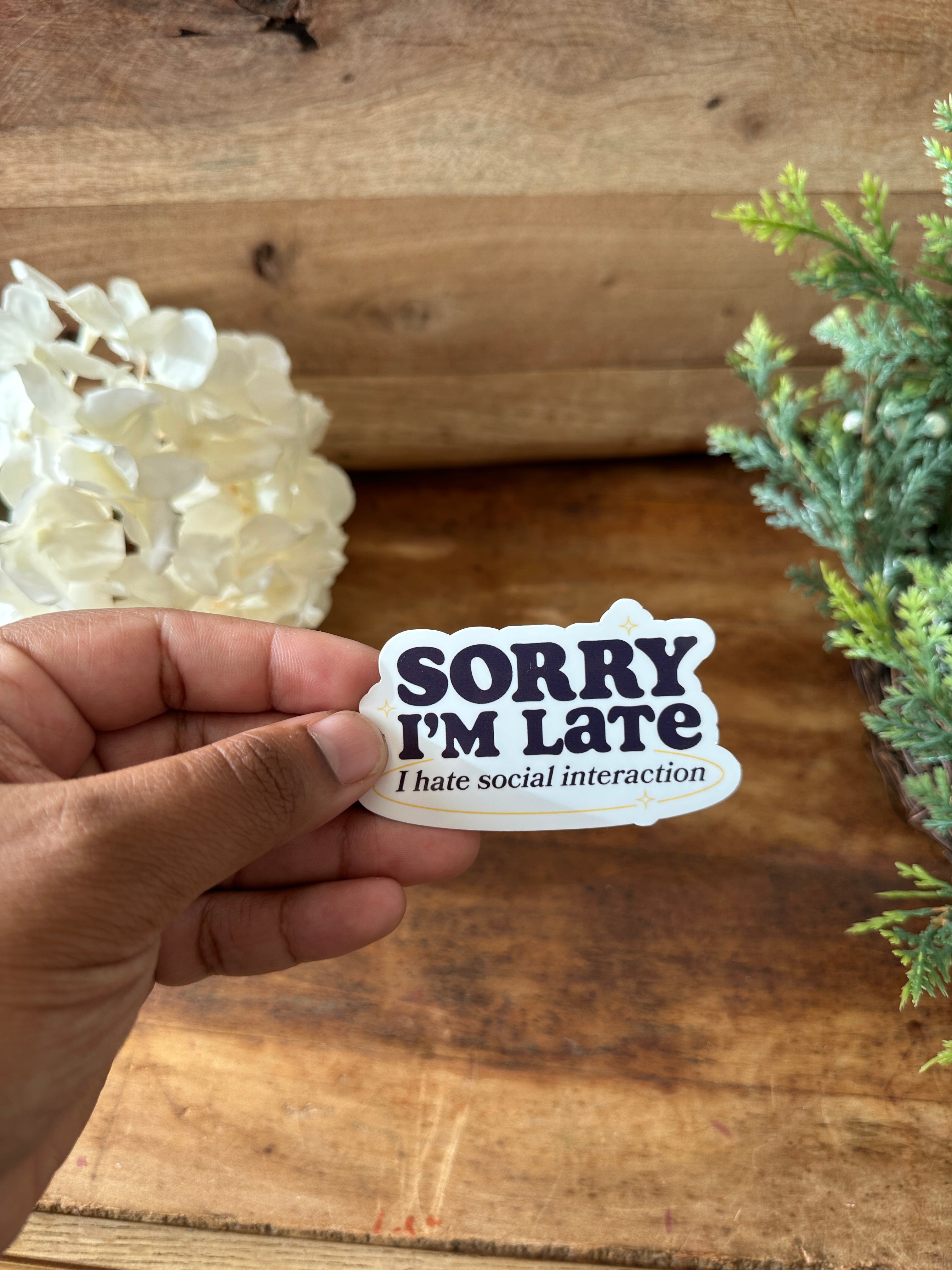 Sorry I’m Late Sticker