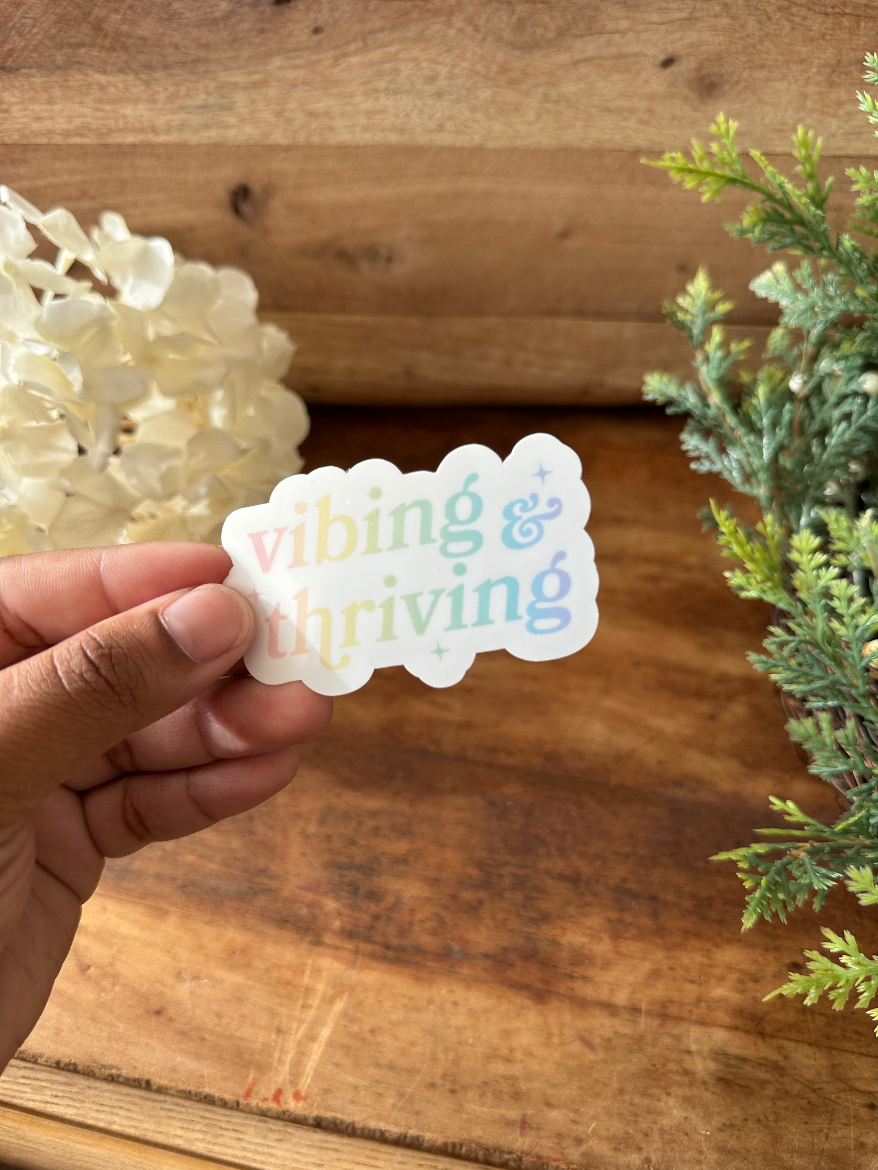 Vibing & Thriving Sticker