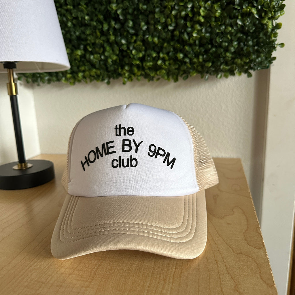 The Home By 9pm Trucker Hat