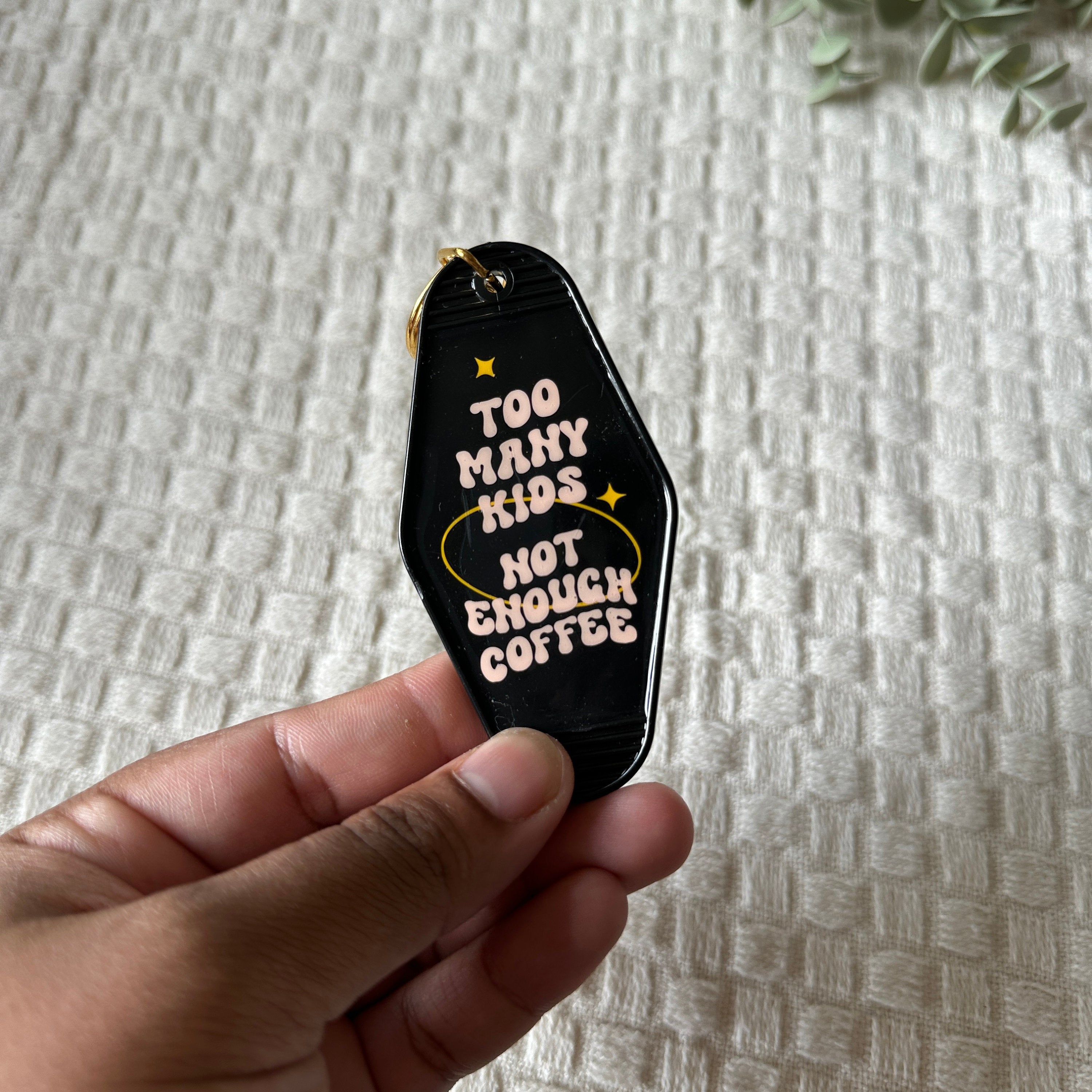 Too Many Kids Not Enough Coffee Motel Keychain