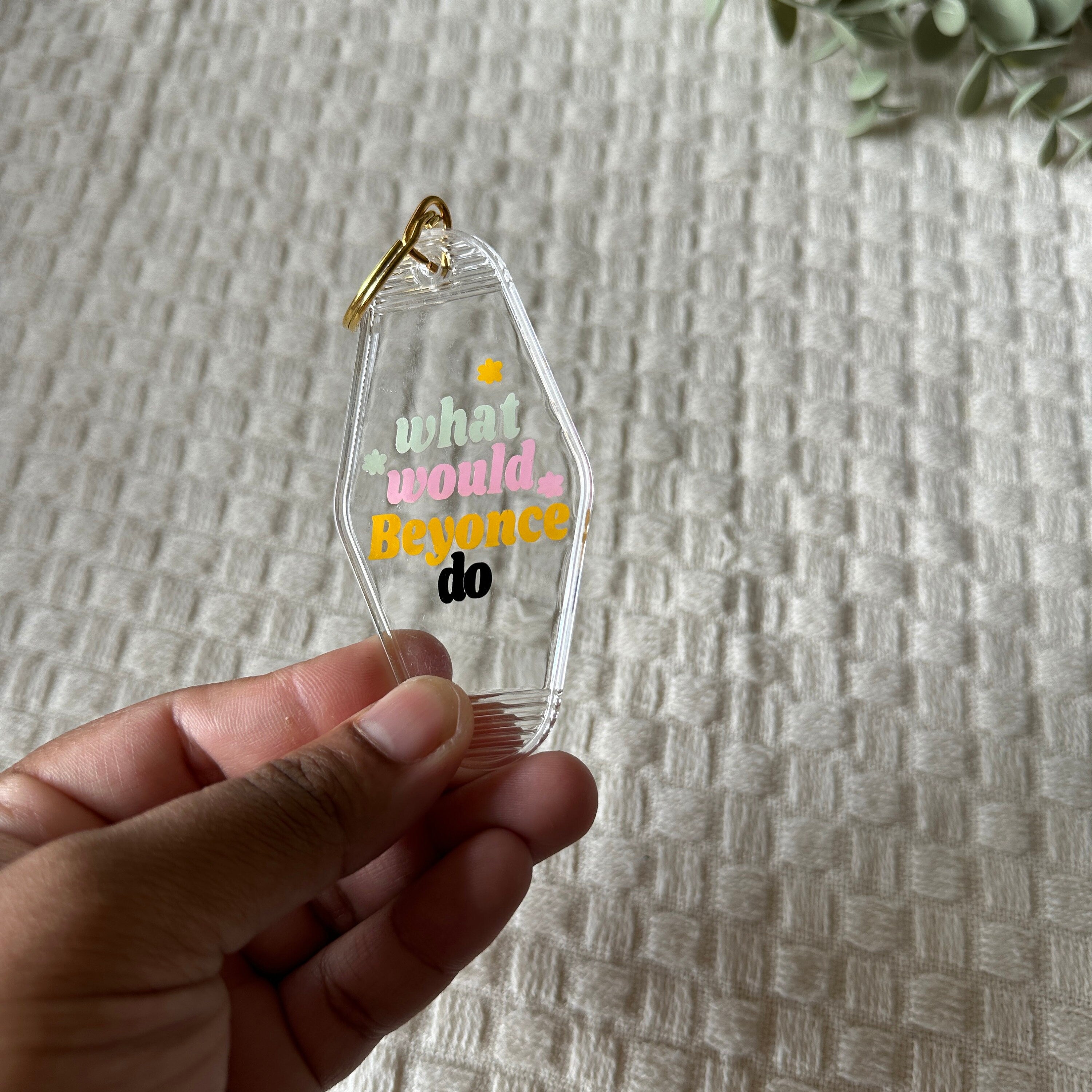 What Would Beyonce Do Motel Keychain